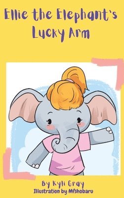 Ellie the Elephant's Lucky Arm 1