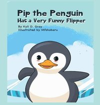 bokomslag Pip the Penguin Has a Very Funny Flipper