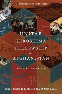 bokomslag The UNITAR Hiroshima Fellowship for Afghanistan