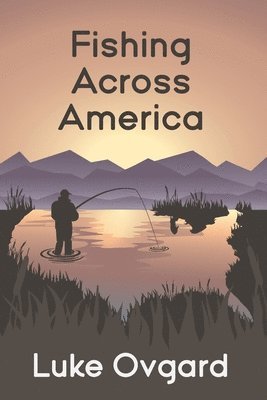 bokomslag Fishing Across America