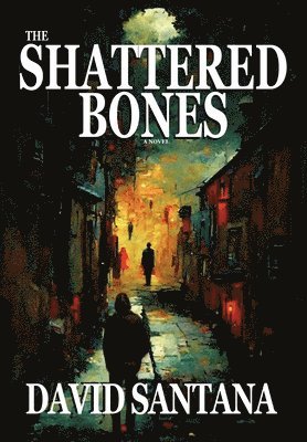 bokomslag The Shattered Bones