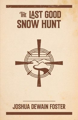 The Last Good Snow Hunt 1