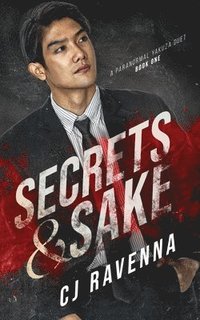 bokomslag Secrets & Sake (A Paranormal Yakuza Duet Book 1)