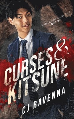 bokomslag Curses & Kitsune (A Paranormal Yakuza Duet Book 2)