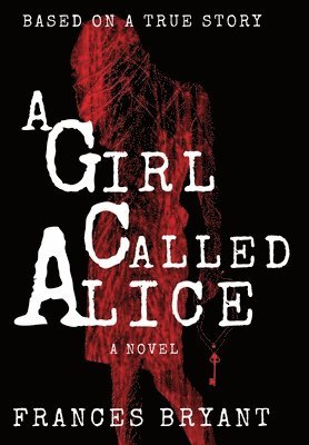 bokomslag A Girl Called Alice