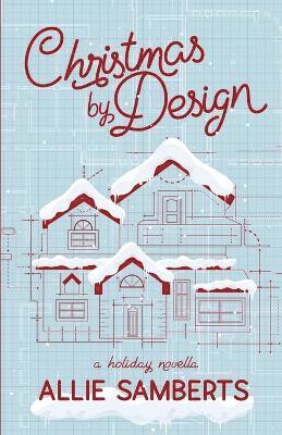 Allie Samberts - Christmas by Design, Häftad