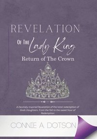 bokomslag Revelation of the Lady King