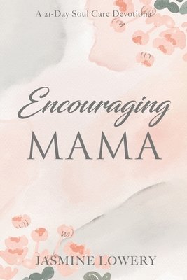 Encouraging Mama 1