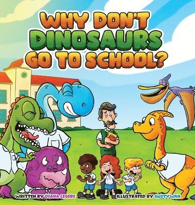 Why Don't Dinosaurs Go to School? 1