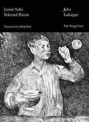 Laforgue, Jules, Jules Laforgue - Lunar Solo, Häftad
