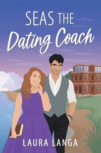 bokomslag Seas the Dating Coach
