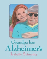bokomslag Grandpa has Alzheimer's