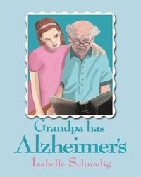 bokomslag Grandpa has Alzheimer's