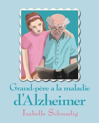 bokomslag Grand-père a la maladie d'Alzheimer
