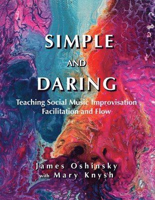 James Oshinsky - Simple and Daring, Häftad