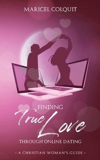 bokomslag Finding True Love Through Online Dating