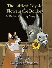 bokomslag The Littlest Coyote Flowers the Donkey