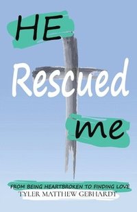 bokomslag He Rescued Me