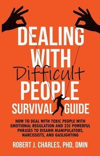 bokomslag Dealing With Difficult People Survival Guide