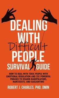 bokomslag Dealing With Difficult People Survival Guide
