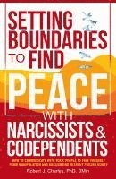 bokomslag Setting Boundaries to Find Peace with Narcissists & Codependents