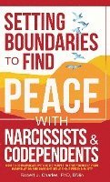 bokomslag Setting Boundaries to Find Peace with Narcissists & Codependents