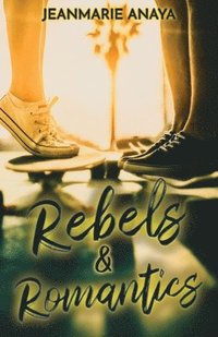 bokomslag Rebels & Romantics