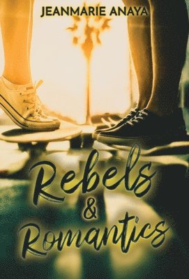 bokomslag Rebels & Romantics