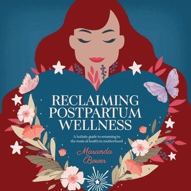 bokomslag Reclaiming Postpartum Wellness