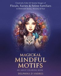bokomslag Magickal Mindful Motifs - An Adult Coloring Book