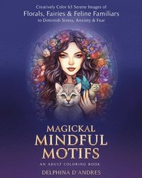bokomslag Magickal Mindful Motifs - An Adult Coloring Book