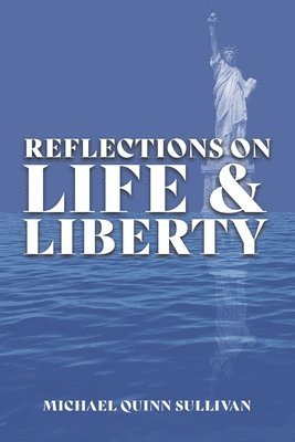 bokomslag Reflections on Life and Liberty