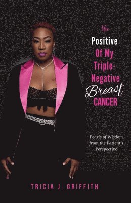 The Positive of My Triple-Negative Breast Cancer 1