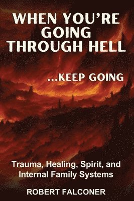bokomslag When You're Going Through Hell ...Keep Going