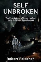 Robert Falconer - Self Unbroken, Häftad. Tillgänglighet: Lägg i varukorg