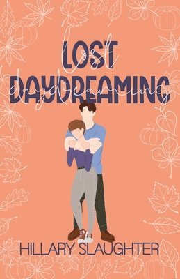 bokomslag Lost Daydreaming: A Sweet Friends to Lovers Romance