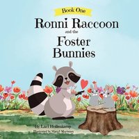 bokomslag Ronni Raccoon and the Foster Bunnies