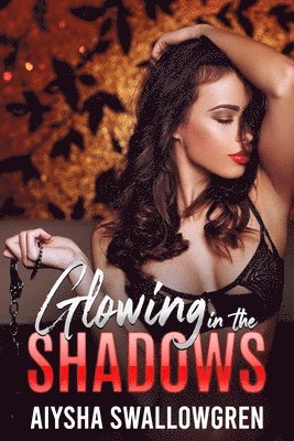 Glowing in the Shadows