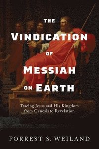 bokomslag The Vindication of Messiah on Earth