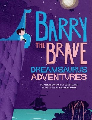 Joshua Swank - Barry the Brave, Inbunden