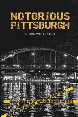 Notorious Pittsburgh 1