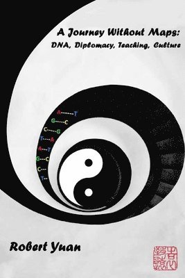 Robert Yuan - Journey Without Maps, Häftad. Tillgänglighet: Lägg i varukorg