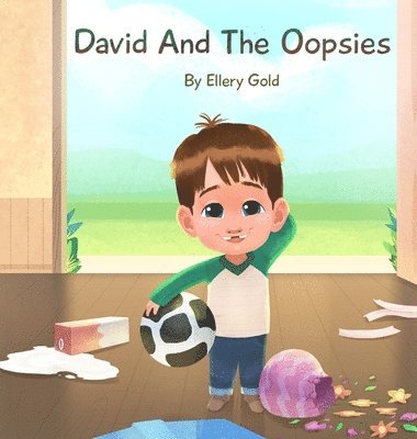 Ellery Gold - David And The Oopsies, Inbunden