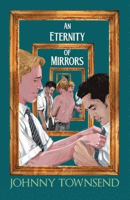 Johnny Townsend - Eternity of Mirrors, Häftad