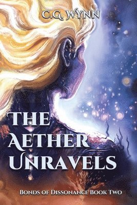 bokomslag Aether Unravels