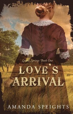 Amanda Speights, Christine Wheary - Love's Arrival, Häftad