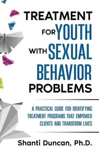 bokomslag Treatment for Youth with Sexual Behavior Problems