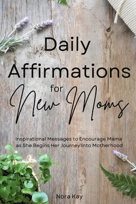 bokomslag Daily Affirmations for New Moms