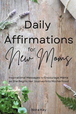 Daily Affirmations for New Moms 1