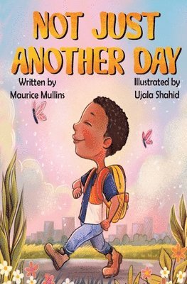 Maurice S Mullins, Maurice S. Mullins, S Mullins, Maurice, Melanie Lopata - Not Just Another Day, Häftad